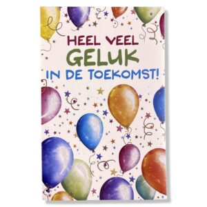 Heel veel Geluk in de Toekomst!