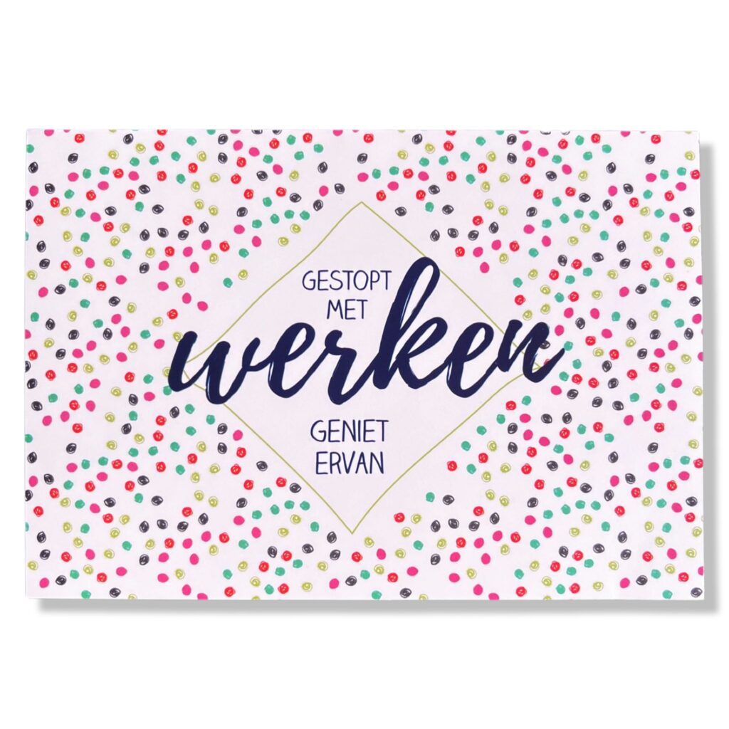 Gestopt met werken Geniet ervan!
