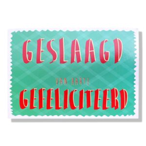 Geslaagd Wenskaart -Geslaagd van harte Gefeliciteerd