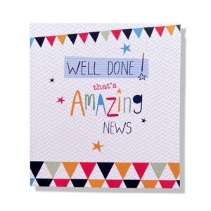 Well Done That's Amazing News