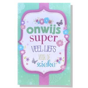 Onwijs super veel liefs voor de zieke