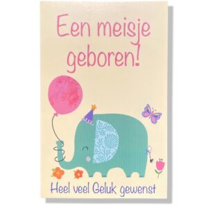 Een meisje geboren! Heel veel Geluk gewenst!