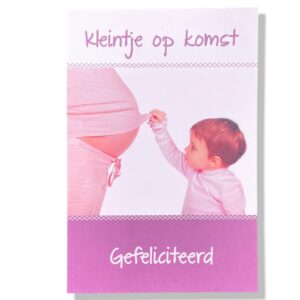 Kleintje op komst Gefeliciteerd!