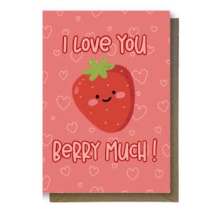 I Love You Berry Much!